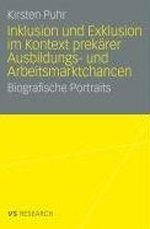 Inklusion und Exklusion im Kontext prekärer Ausbildungs- und Arbeitsmarktchancen