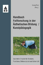 Handbuch Fallforschung in der Ästhetischen Bildung/Kunstpädagogik